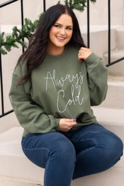 Always Cold Sweatshirt, Military Green